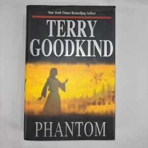 Phantom Terry Goodkind Sword of Truth Hardcover 1st Edition Book